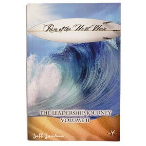 Rise of the Next Wave: The Leadership Journey Volume II by Jeff Levitan